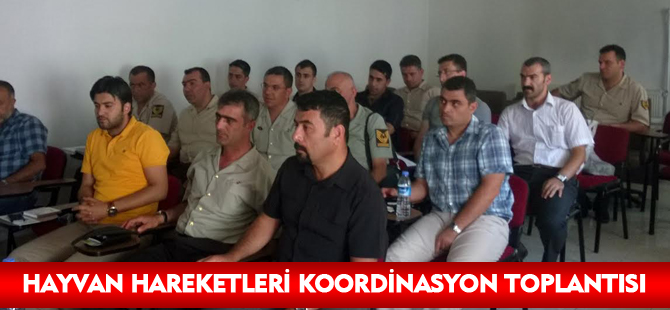 HAYVAN HAREKETLERİ KOORDİNASYON TOPLANTISI