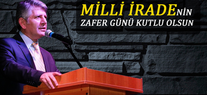 AYDIN " MİLLİ İRADENİN ZAFER GÜNÜ KUTLU OLSUN "