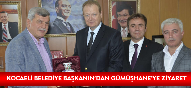 KOCAELİ BELEDİYE BAŞKANIN'DAN GÜMÜŞHANE'YE ZİYARET