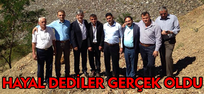 HAYAL DEDİLER GERÇEK OLDU