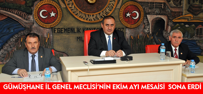 GÜMÜŞHANE İL GENEL MECLİSİ’NİN EKİM AYI MESAİSİ SONA ERDİ