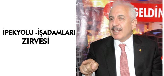 İPEKYOLU İŞADAMLARI ZİRVESİ