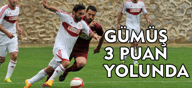 GÜMÜŞ 3 PUAN YOLUNDA