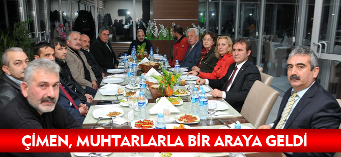 ÇİMEN, MUHTARLARLA BİR ARAYA GELDİ