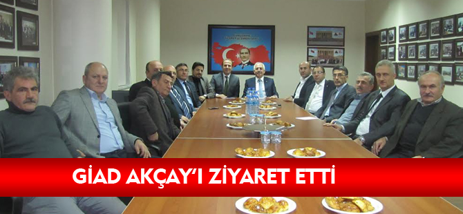 GİAD AKÇAY’I ZİYARET ETTİ