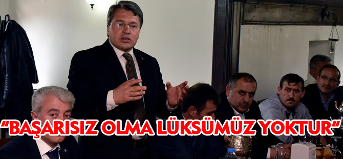 "BAŞARISIZ OLMA LÜKSÜMÜZ YOKTUR"