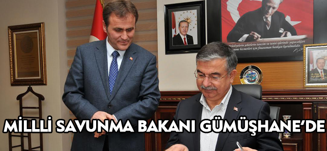 MİLLİ SAVUNMA BAKANI GÜMÜŞHANE'DE