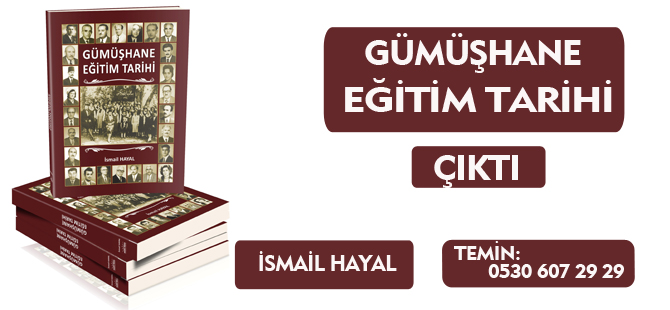 GÜMÜŞHANE EĞİTİM TARİHİ ÇIKTI