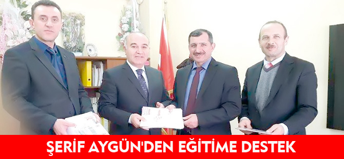 ŞERİF AYGÜN'DEN EĞİTİME DESTEK