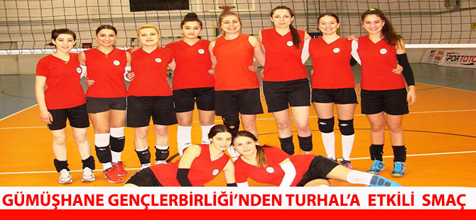 GÜMÜŞHANE GENÇLERBİRLİĞİ’NDEN TURHAL’A  ETKİLİ  SMAÇ