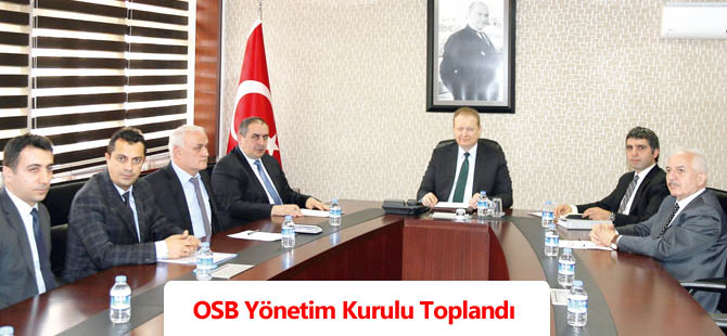 OSB Yönetim Kurulu Toplandı