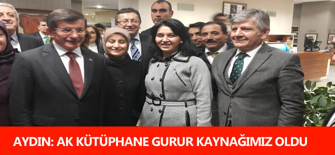 AYDIN: AK KÜTÜPHANE GURUR KAYNAĞIMIZ OLDU