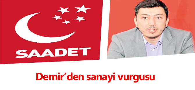 Demir’den sanayi vurgusu