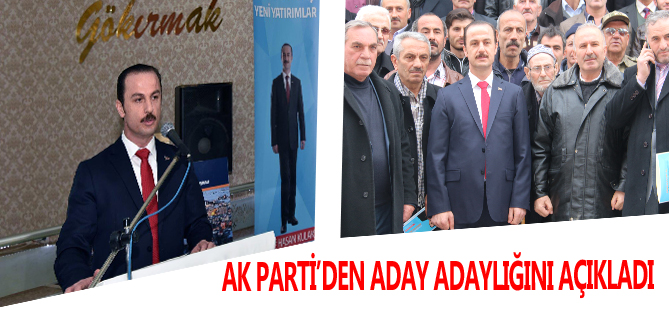 HASAN KULAKSIZ, AK PARTİ’DEN ADAY ADAYLIĞINI AÇIKLADI