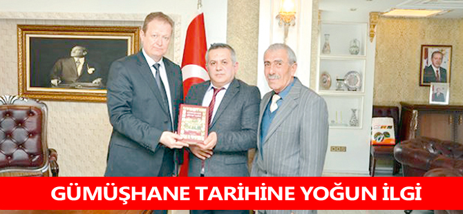 GÜMÜŞHANE TARİHİNE YOĞUN İLGİ