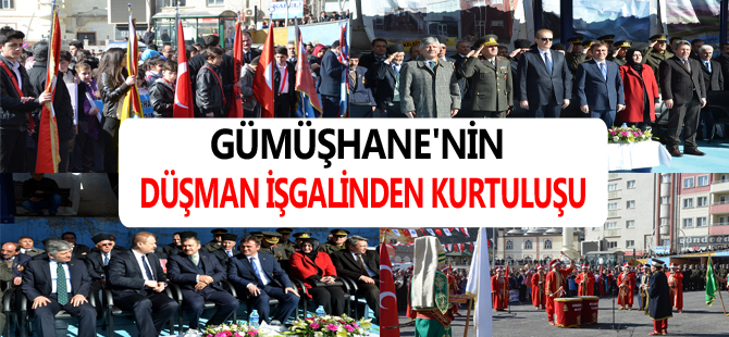 GÜMÜŞHANE'NİN DÜŞMAN İŞGALİNDEN KURTULUŞUNUN 97.YILDÖNÜMÜ TÖRENLERLE KUTLANDI