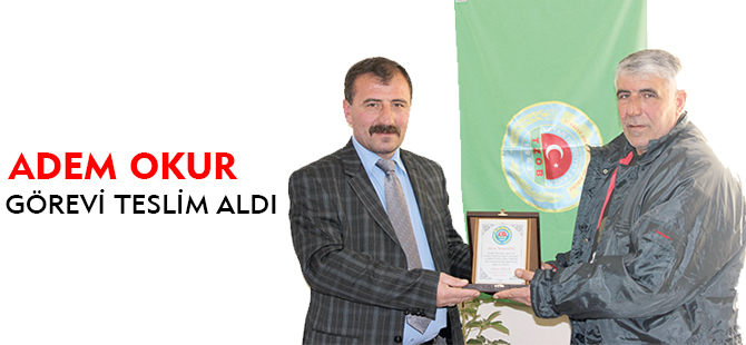 OKUR GÖREVİ TESLİM ALDI