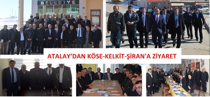 ATALAY’DAN KÖSE-KELKİT-ŞİRAN ZİYARETİ