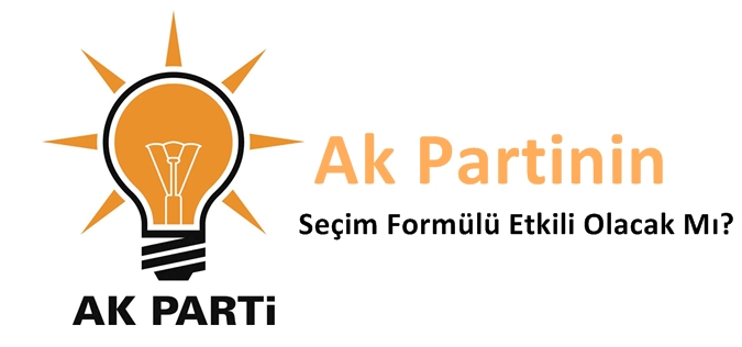 Ak Partinin Seçim Formülü Etkili Olacak Mı?