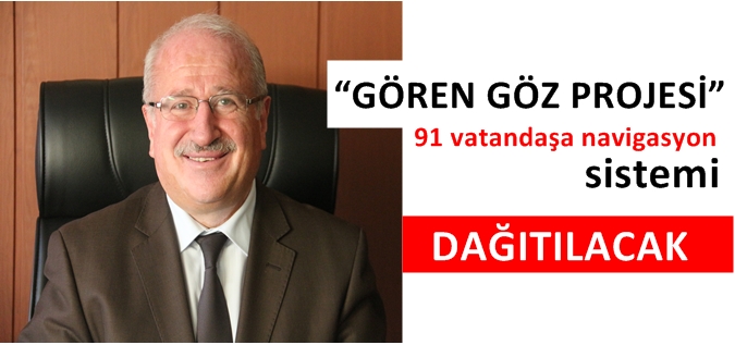 “GÖREN GÖZ PROJESİ”