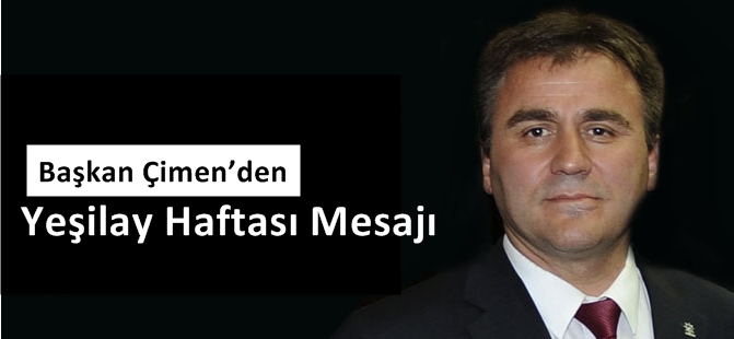 Başkan Çimen’den Yeşilay Haftası Mesajı