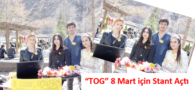 “TOG” 8 Mart için Stant Açtı