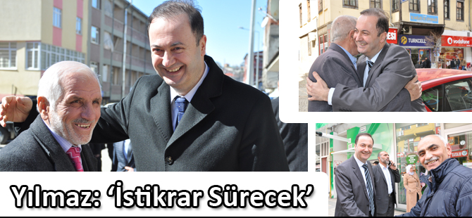 Yılmaz: ‘İstikrar Sürecek’