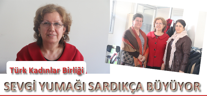 SEVGİ YUMAĞI SARDIKÇA BÜYÜYOR