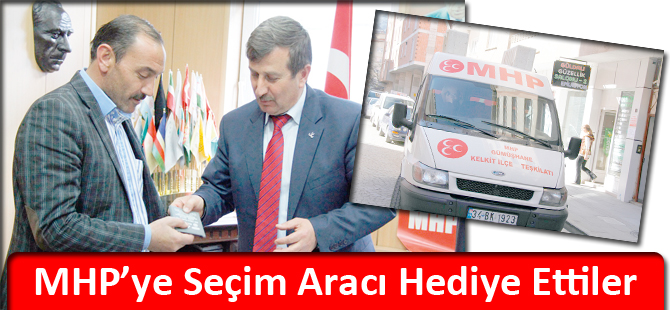 MHP’ye Seçim Aracı Hediye Ettiler