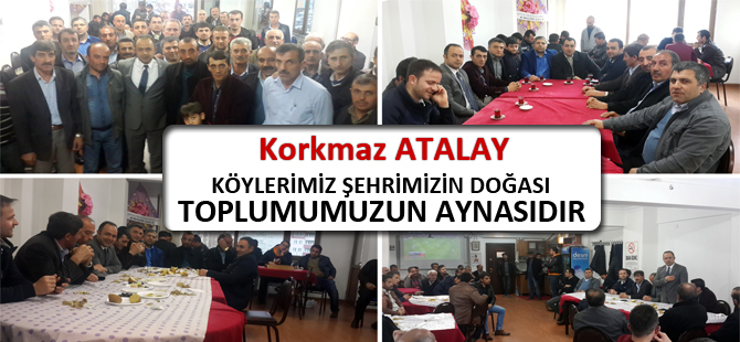 KÖYLERİMİZ ŞEHRİMİZİN DOĞASI, TOPLUMUMUZUN AYNASIDIR.