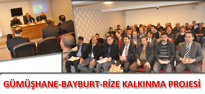 GÜMÜŞHANE-BAYBURT-RİZE KALKINMA PROJESİ