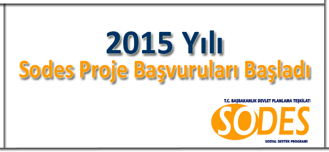 2015 Yılı Sodes Proje Başvuruları Başladı