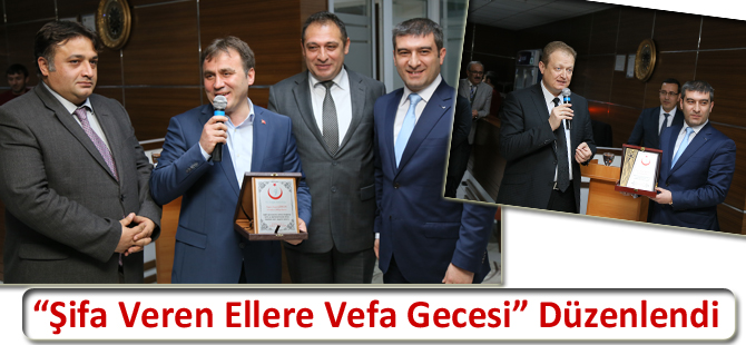 “Şifa Veren Ellere Vefa Gecesi” Düzenlendi