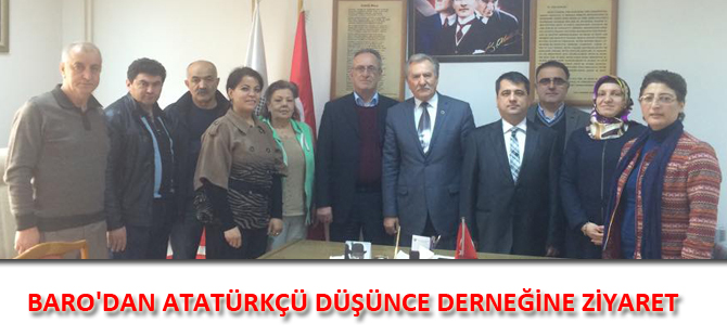 BARO'DAN ATATÜRKÇÜ DÜŞÜNCE DERNEĞİNE ZİYARET