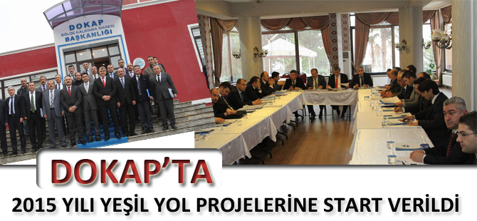 DOKAP’TA 2015 YILI YEŞİL YOL PROJELERİNE START VERİLDİ