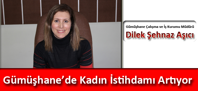 Gümüşhane’de Kadın İstihdamı Artıyor