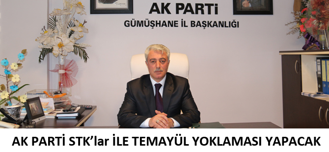 AK PARTİ STK’lar İLE TEMAYÜL YOKLAMASI YAPACAK