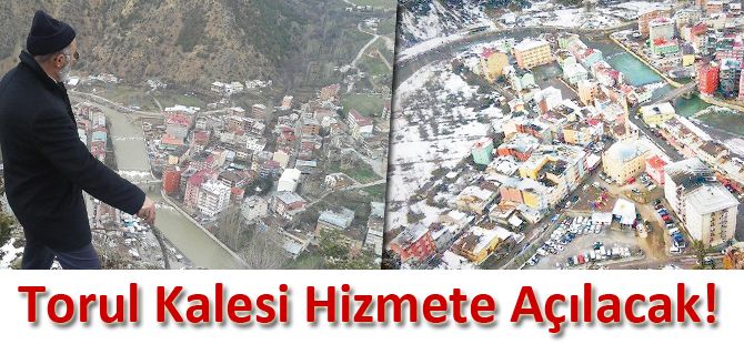 Torul Kalesi Hizmete Açılacak!