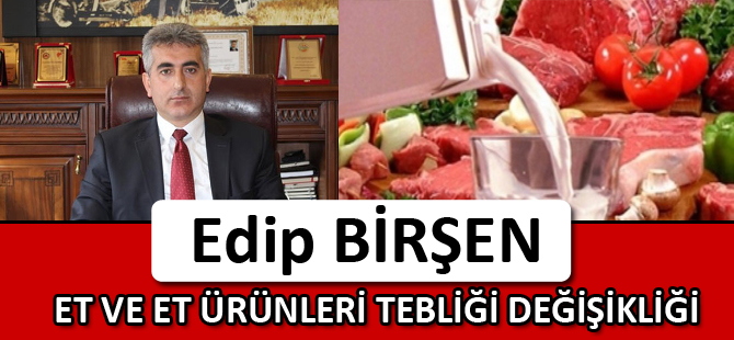 ET VE ET ÜRÜNLERİ TEBLİĞİ DEĞİŞİKLİĞİ