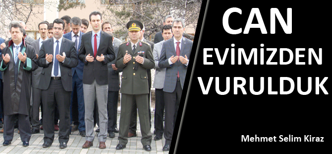 CAN EVİMİZDEN VURULDUK