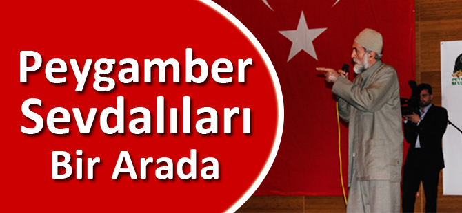 Peygamber Sevdalıları Bir Arada