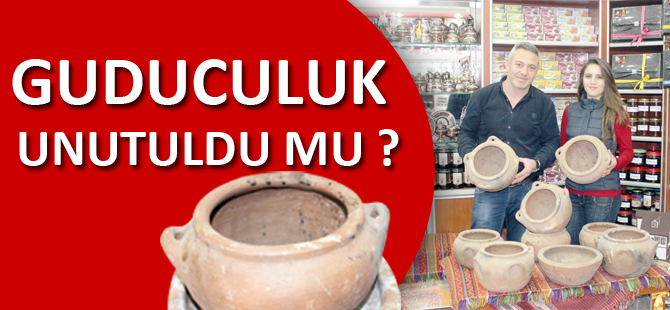 GUDUCULUK UNUTULDU MU ?