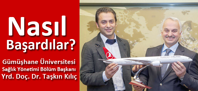 Yrd. Doç. Dr. Taşkın Kılıç: Nasıl Başardılar?