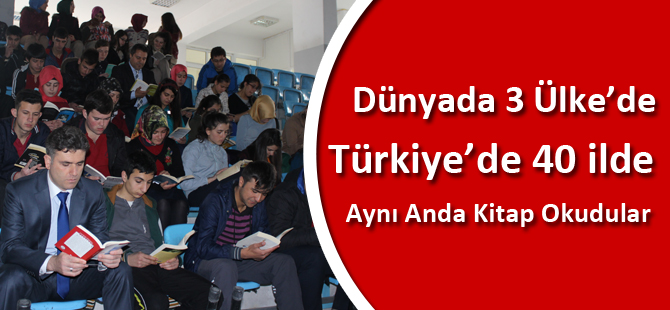 Dünyada 3 Ülke’de Türkiye’de 40 ilde Aynı Anda Kitap Okudular