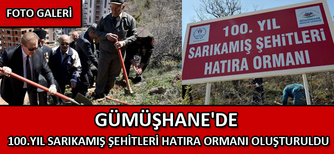 GÜMÜŞHANE'DE 100.YIL SARIKAMIŞ ŞEHİTLERİ HATIRA ORMANI OLUŞTURULDU