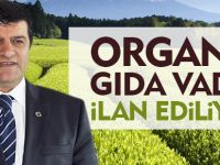 ORGANİK GIDA VADİSİ İLAN EDİLİYOR