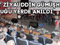 AHMET ZİYAÜDDİN GÜMÜŞHANEVİ DOĞDUĞU YERDE ANILDI