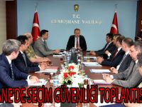 GÜMÜŞHANE’DE SEÇİM GÜVENLİĞİ TOPLANTISI YAPILDI