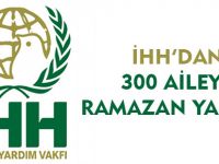 İHH’DAN 300 AİLEYE RAMAZAN YARDIMI