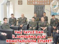 VALİ YAVUZ’DAN İL JANDARMA ALAY KOMUTANLIĞINA ZİYARET